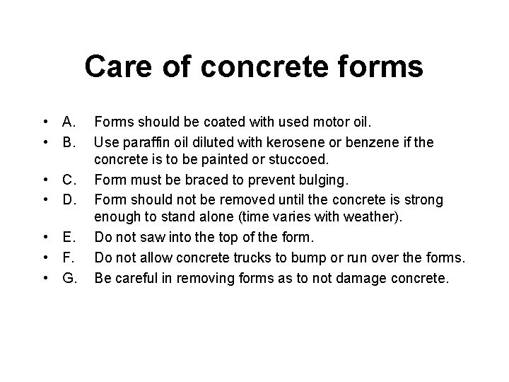 Care of concrete forms • A. • B. • C. • D. • E.