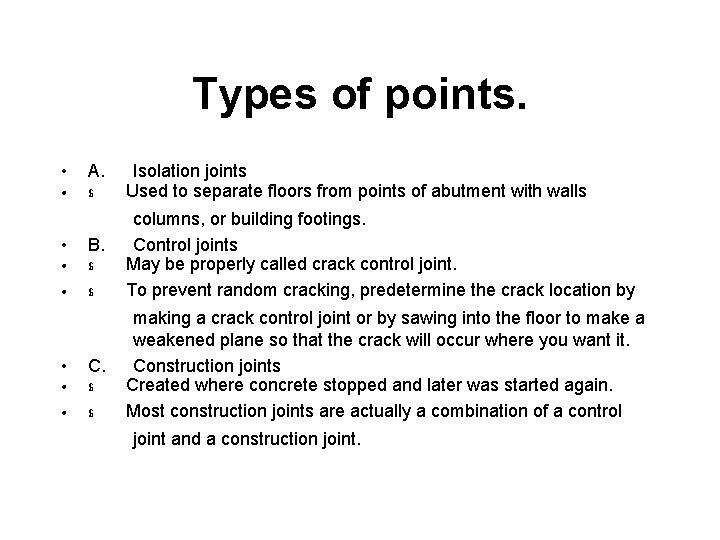 Types of points. • • A. Isolation joints $ Used to separate floors from