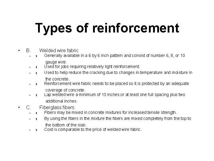 Types of reinforcement • B. – – – • C. – – – Welded