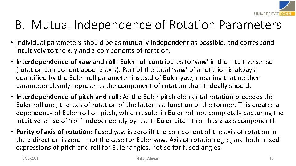 B. Mutual Independence of Rotation Parameters • Individual parameters should be as mutually independent B. Mutual Independence of Rotation Parameters • Individual parameters should be as mutually independent