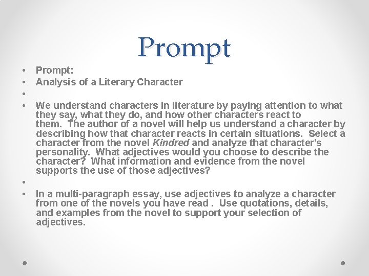  • • • Prompt: Analysis of a Literary Character We understand characters in