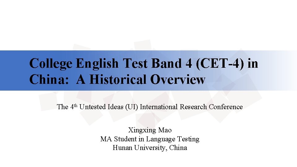 College English Test Band 4 (CET-4) in China: A Historical Overview The 4 th