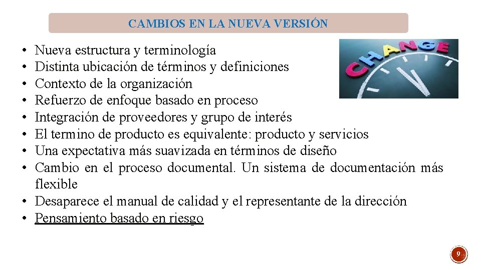 CAMBIOS EN LA NUEVA VERSIÓN • • Nueva estructura y terminología Distinta ubicación de CAMBIOS EN LA NUEVA VERSIÓN • • Nueva estructura y terminología Distinta ubicación de