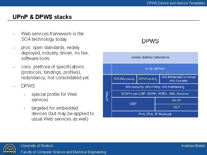 DPWS Device and Service Templates UPn. P & DPWS stacks - Web services framework