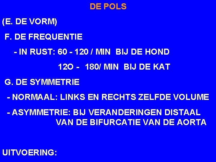 DE POLS (E. DE VORM) F. DE FREQUENTIE - IN RUST: 60 - 120