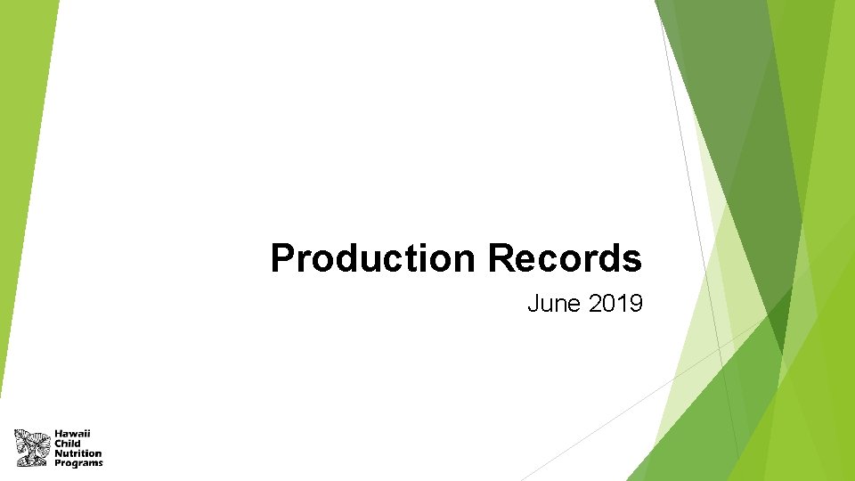 Production Records June 2019 Production Records June 2019