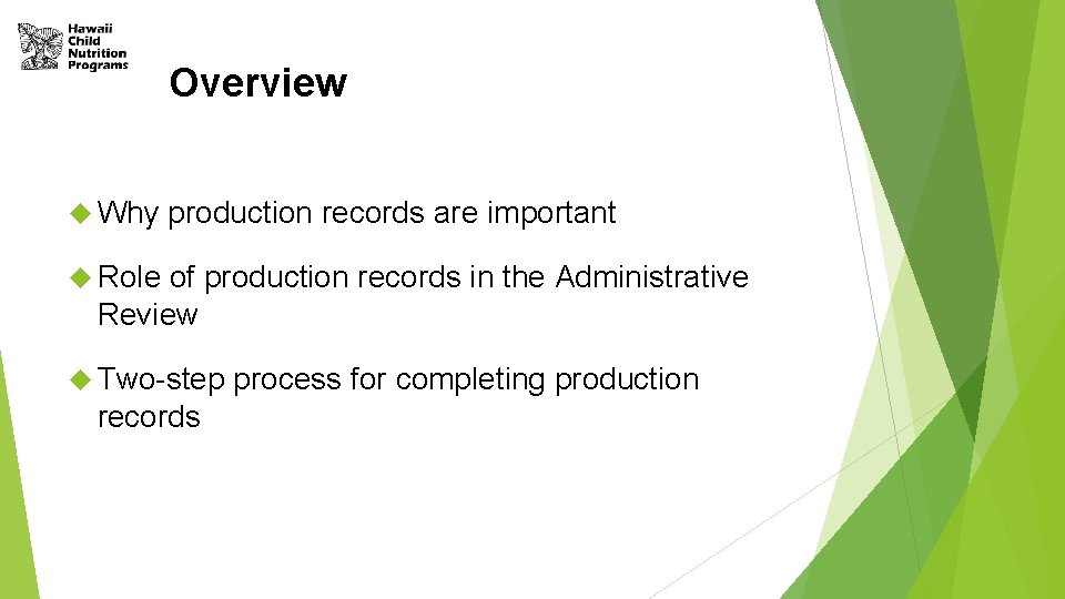 Overview Why production records are important Role of production records in the Administrative Review Overview Why production records are important Role of production records in the Administrative Review