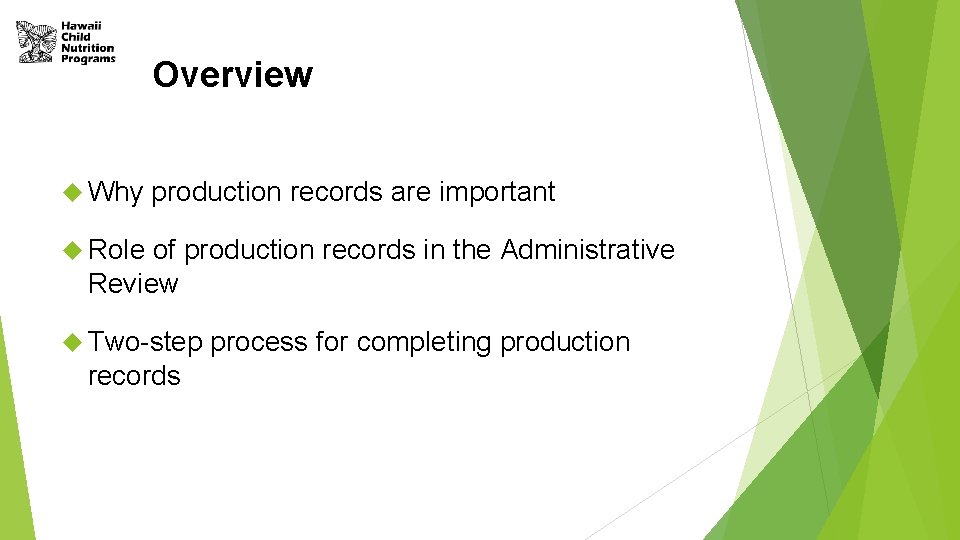 Overview Why production records are important Role of production records in the Administrative Review