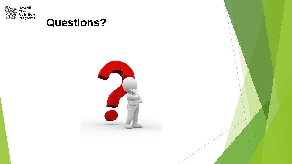 Questions? Questions?