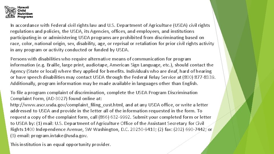 In accordance with Federal civil rights law and U. S. Department of Agriculture (USDA)