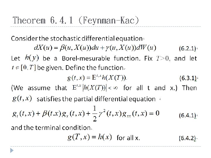 Theorem 6. 4. 1 (Feynman-Kac) Theorem 6. 4. 1 (Feynman-Kac)