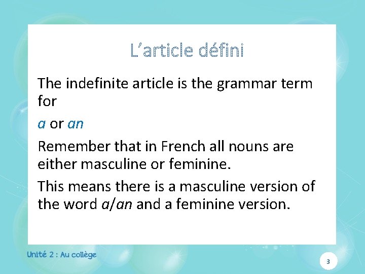 The indefinite article is the grammar term for an Remember that in French all The indefinite article is the grammar term for an Remember that in French all