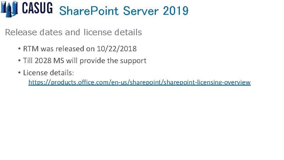 Share. Point Server 2019 Release dates and license details • RTM was released on