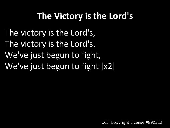 The Victory is the Lord's The victory is the Lord's, The victory is the