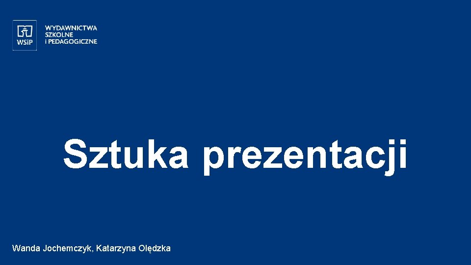 Sztuka prezentacji HTML Wanda Jochemczyk, Katarzyna Olędzka 1 