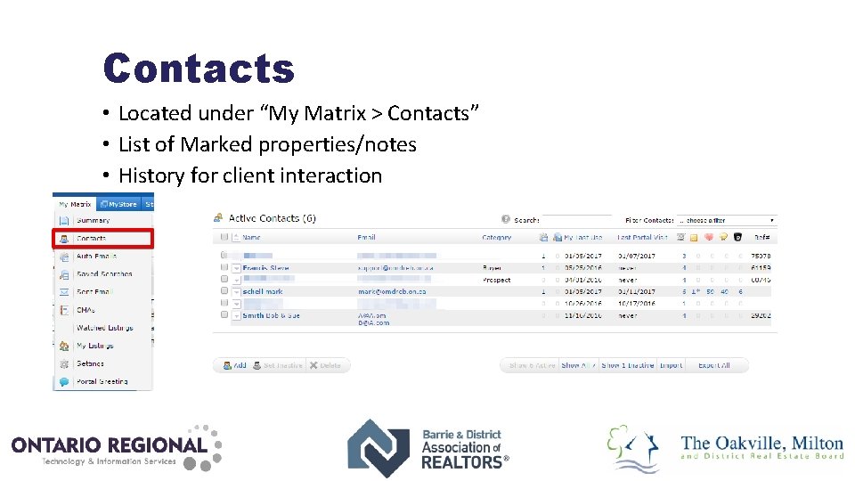 Contacts • Located under “My Matrix > Contacts” • List of Marked properties/notes •
