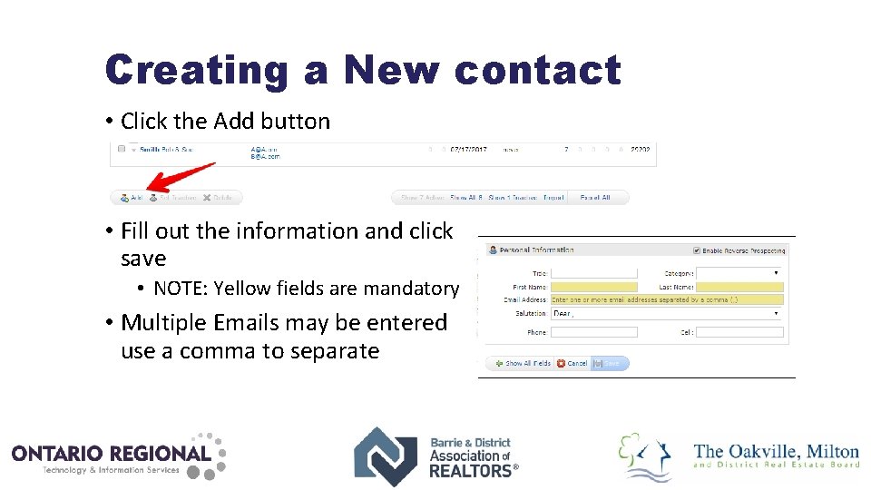 Creating a New contact • Click the Add button • Fill out the information