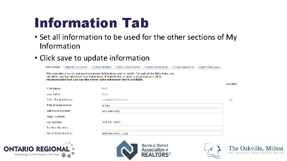 Information Tab • Set all information to be used for the other sections of