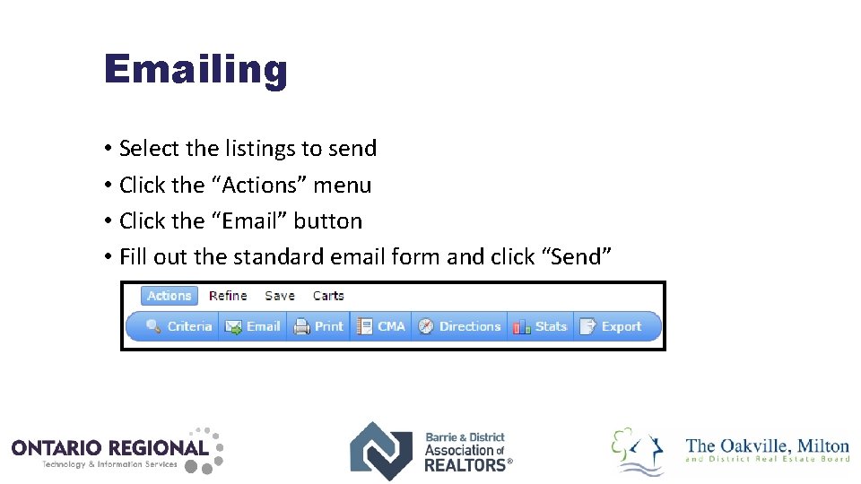 Emailing • Select the listings to send • Click the “Actions” menu • Click