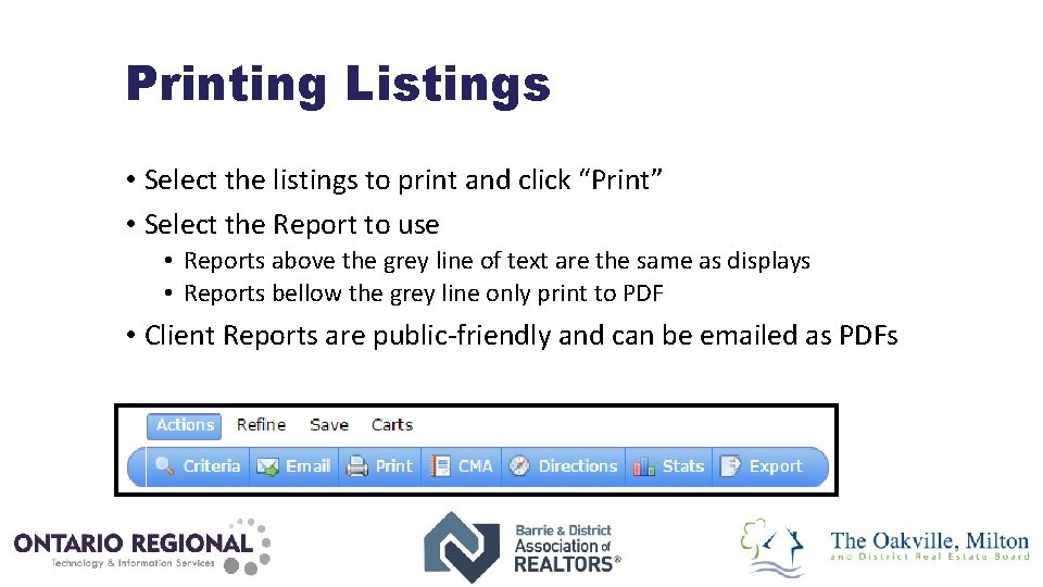 Printing Listings • Select the listings to print and click “Print” • Select the