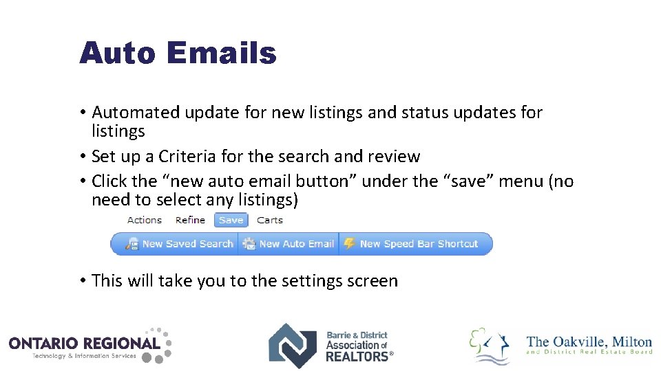 Auto Emails • Automated update for new listings and status updates for listings •