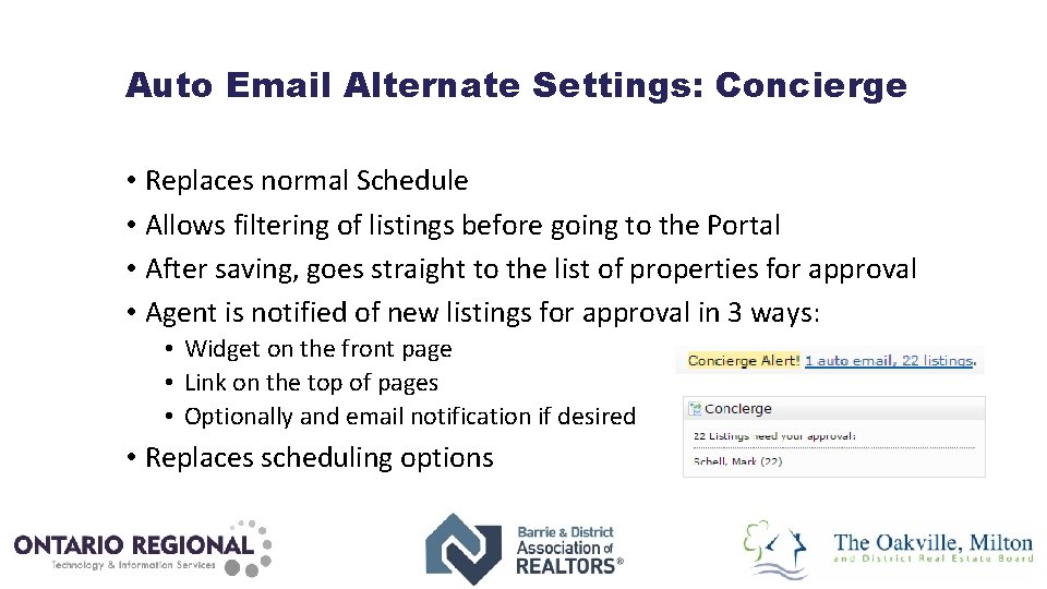 Auto Email Alternate Settings: Concierge • Replaces normal Schedule • Allows filtering of listings