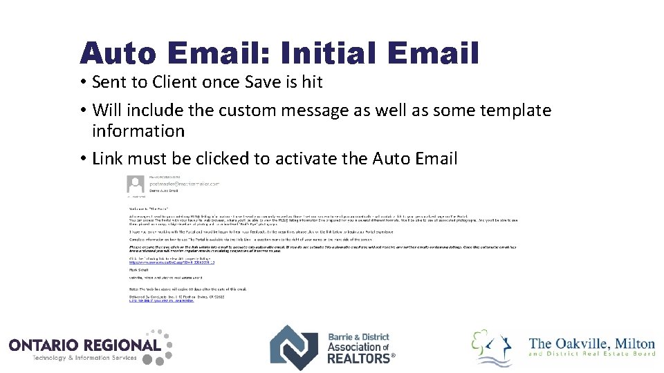 Auto Email: Initial Email • Sent to Client once Save is hit • Will
