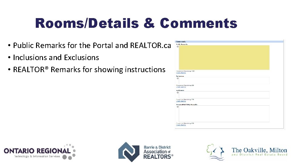 Rooms/Details & Comments • Public Remarks for the Portal and REALTOR. ca • Inclusions