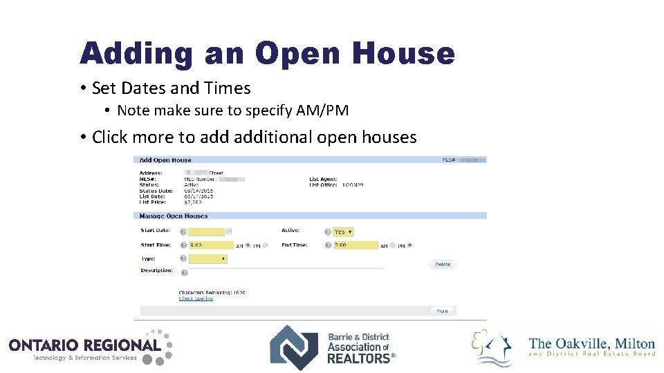 Adding an Open House • Set Dates and Times • Note make sure to