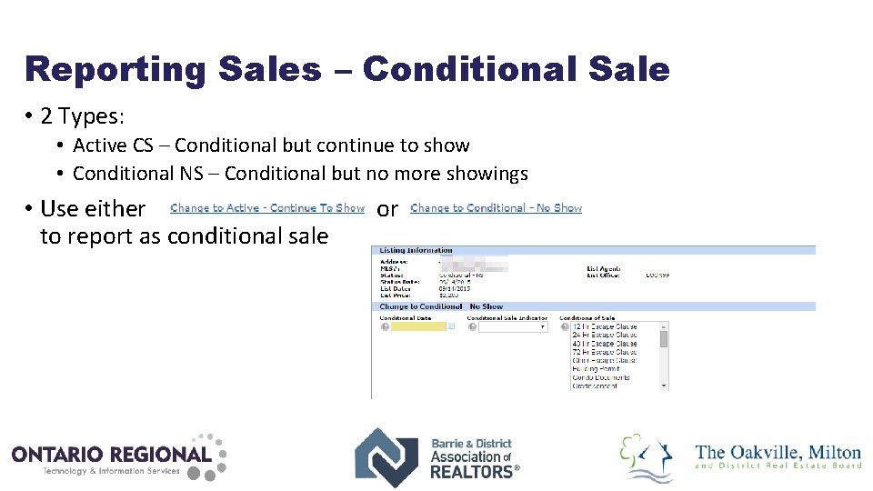 Reporting Sales – Conditional Sale • 2 Types: • Active CS – Conditional but