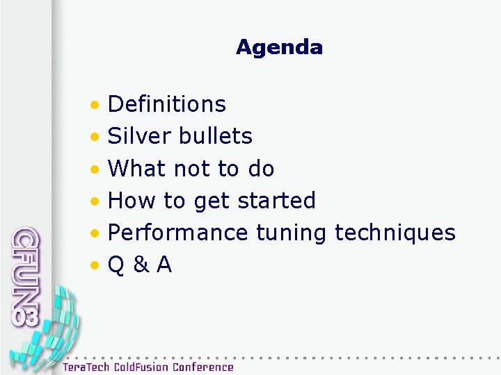 Agenda • Definitions • Silver bullets • What not to do • How to