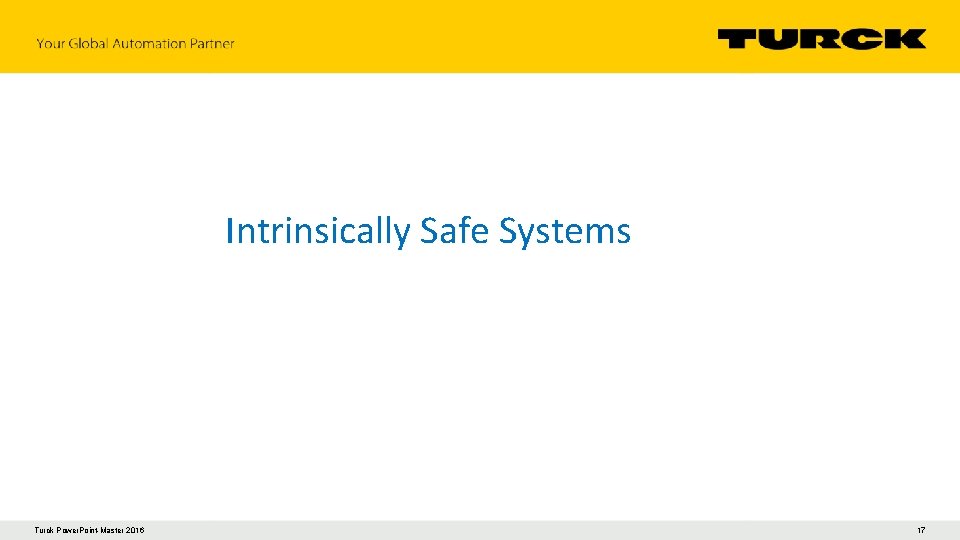 Intrinsically Safe Systems Turck Power. Point-Master 2016 17 