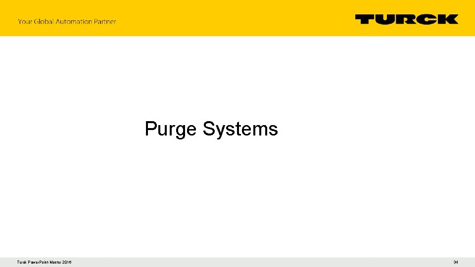 Purge Systems Turck Power. Point-Master 2016 34 