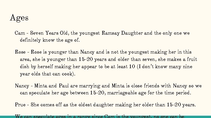 Ages Cam - Seven Years Old, the youngest Ramsay Daughter and the only one