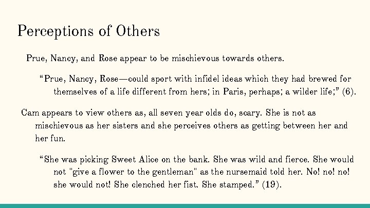 Perceptions of Others Prue, Nancy, and Rose appear to be mischievous towards others. “Prue,