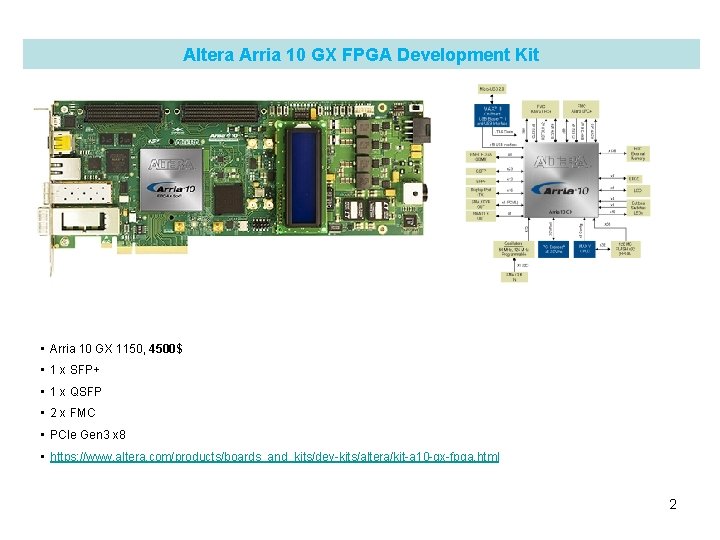 Altera Arria 10 GX FPGA Development Kit • Arria 10 GX 1150, 4500$ •