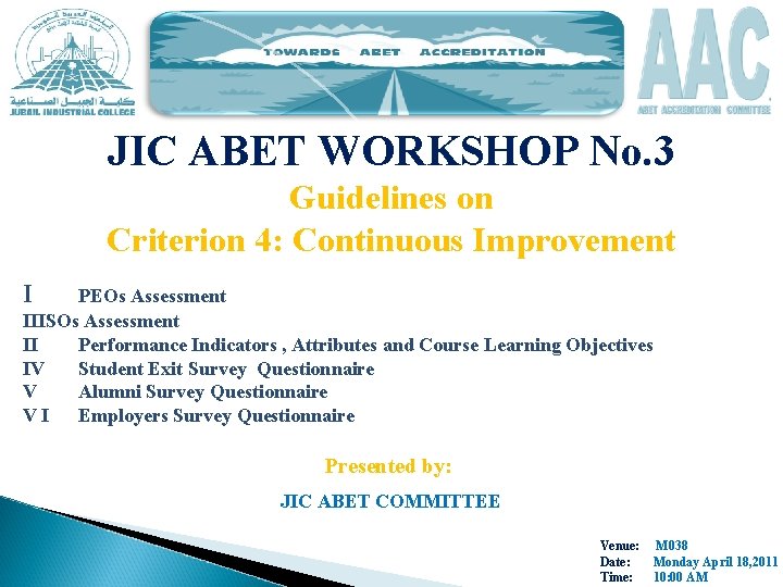 JIC ABET WORKSHOP No. 3 Guidelines on Criterion 4: Continuous Improvement I PEOs Assessment