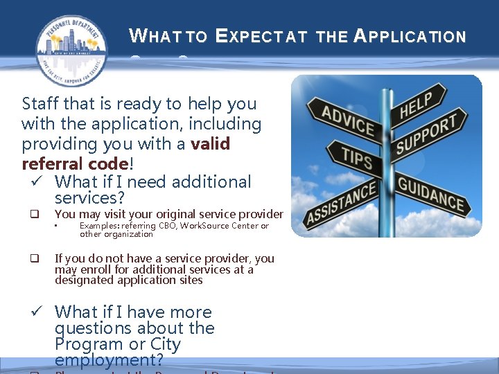  W HAT TO E XPECT AT T HE A PPLICATION S ITES? Staff