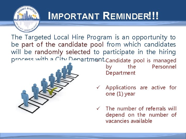  IMPORTANT REMINDER!!! The Targeted Local Hire Program is an opportunity to be part