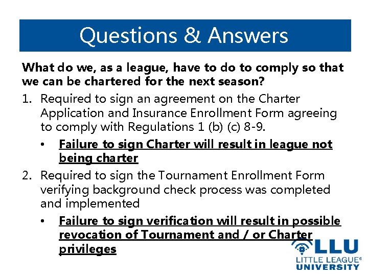 Questions & Answers What do we, as a league, have to do to comply