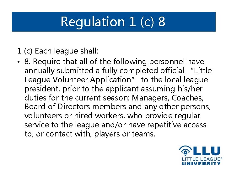 Regulation 1 (c) 8 1 (c) Each league shall: • 8. Require that all