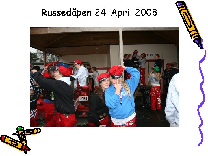 Russedåpen 24. April 2008 