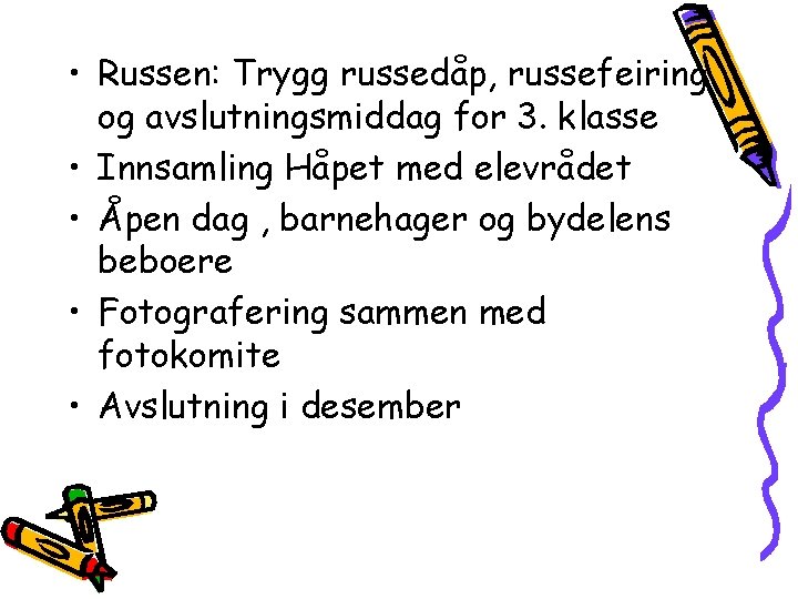  • Russen: Trygg russedåp, russefeiring og avslutningsmiddag for 3. klasse • Innsamling Håpet