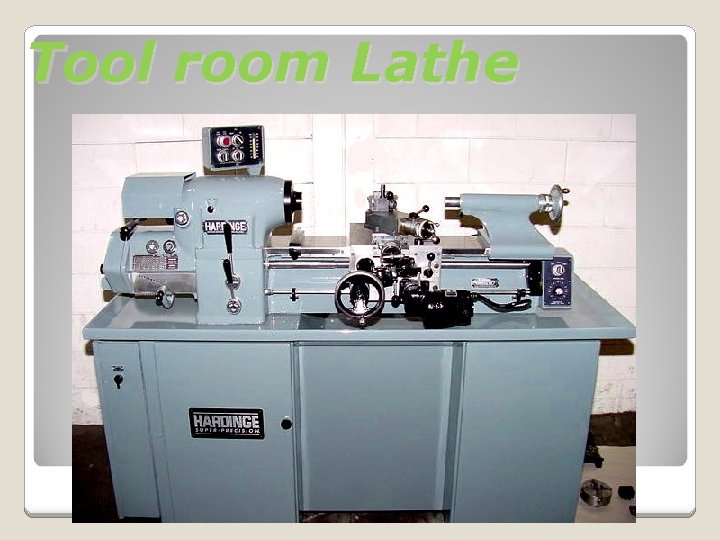 Tool room Lathe 