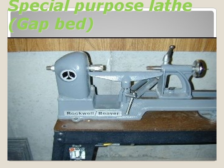 Special purpose lathe (Gap bed) 