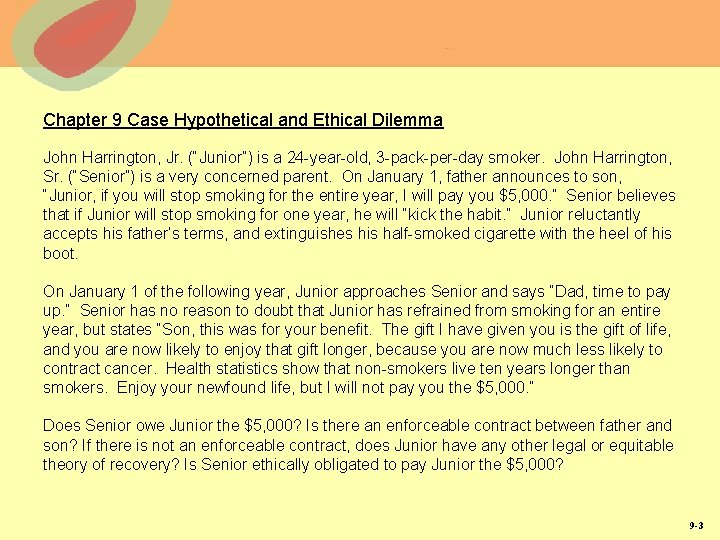 Chapter 9 Case Hypothetical and Ethical Dilemma John Harrington, Jr. (“Junior”) is a 24
