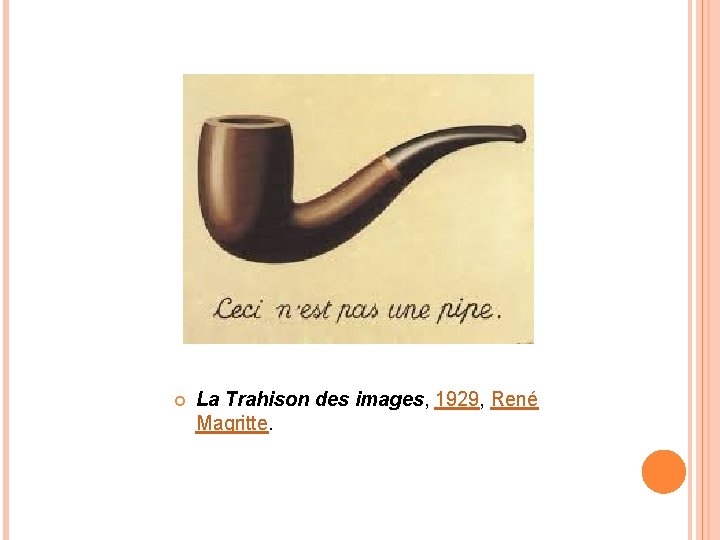  La Trahison des images, 1929, René Magritte. 