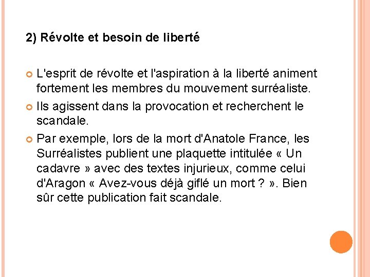 2) Révolte et besoin de liberté L'esprit de révolte et l'aspiration à la liberté