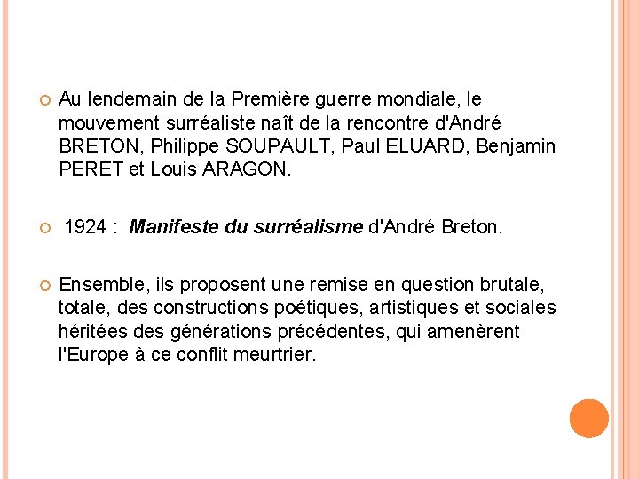  Au lendemain de la Première guerre mondiale, le mouvement surréaliste naît de la