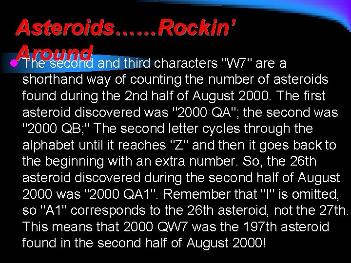 Asteroids……Rockin’ Around l The second and third characters "W 7" are a shorthand way